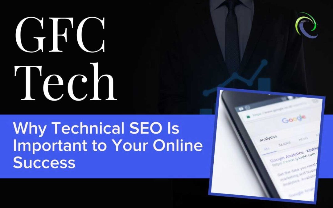 Why Technical SEO Is Important to Your Online Success