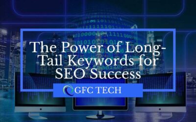 The Power of Long-Tail Keywords for SEO Success