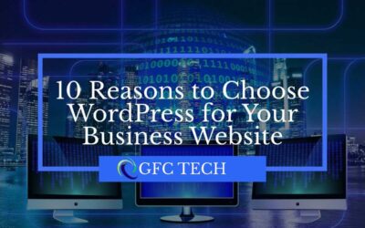 10 Reasons to Choose WordPress for Your Business Website